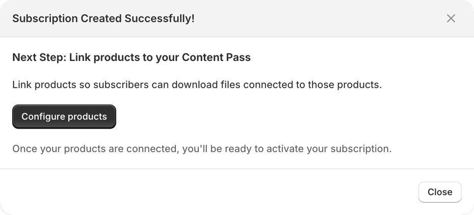 Subscription Created Successfully dialog for a Content Pass, with the next step to link products and a Configure products button